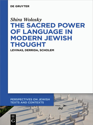 cover image of The Sacred Power of Language in Modern Jewish Thought